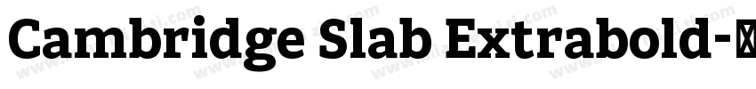 Cambridge Slab Extrabold字体转换